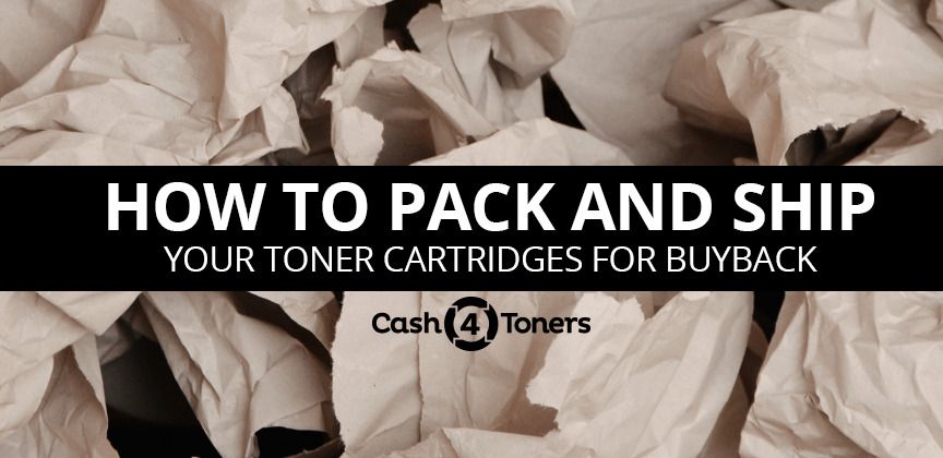 How To Pack and Ship Your Toner Cartridges For Buyback