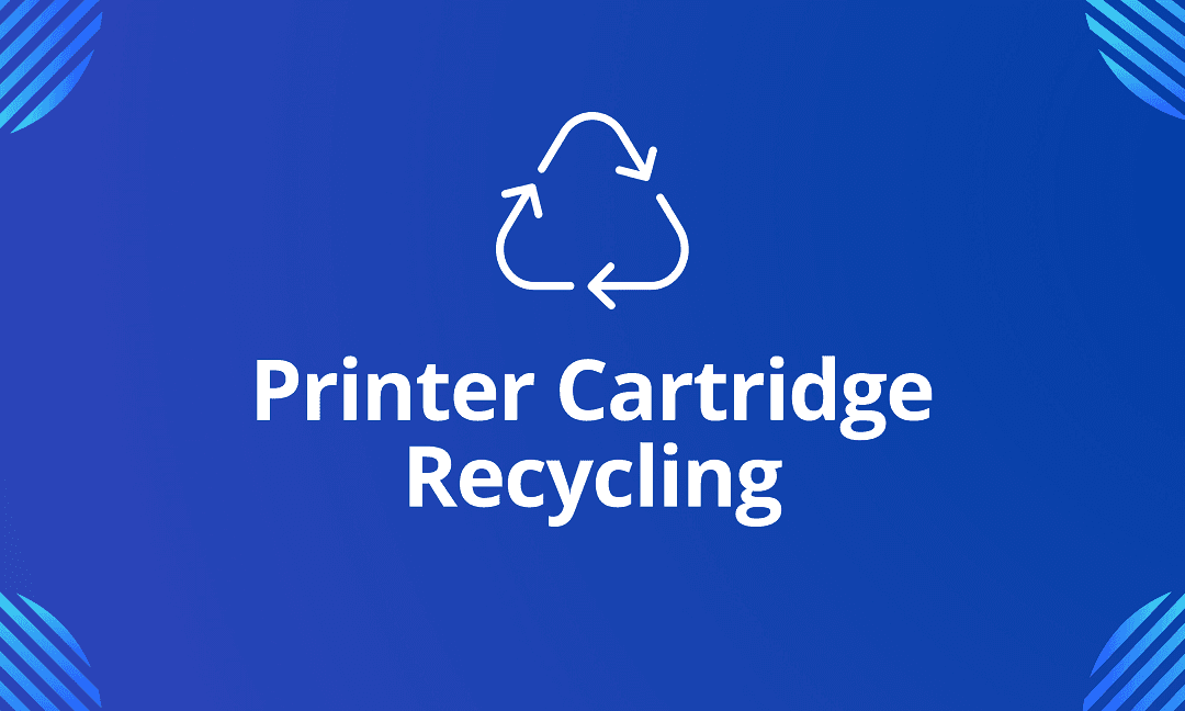 Printer Cartridge Recycling – How To Recycle Ink and Toner Cartridges