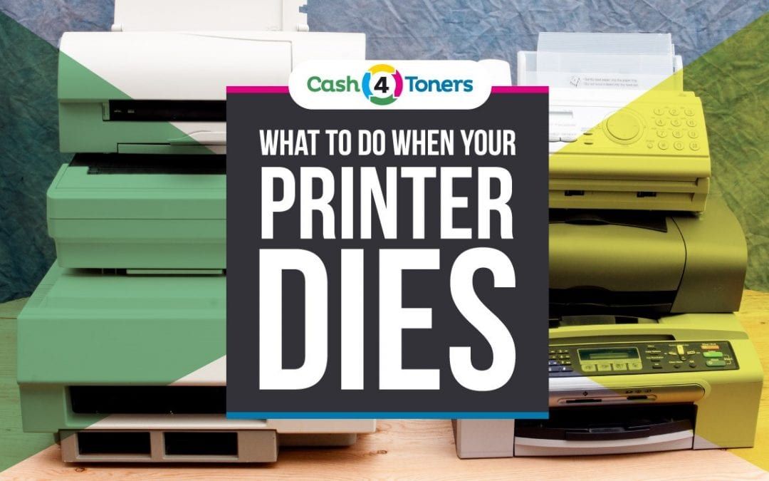 What To Do With A Dead Printer? Sell Your Toner & Ink For Cash!